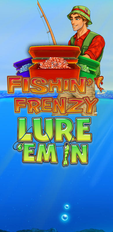 Fishin' Frenzy Lure 'Em In in fb_top