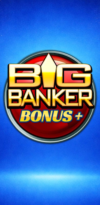 Big Banker Bonus Plus