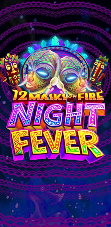 12 Masks of Fire: Night Fever in fb_top
