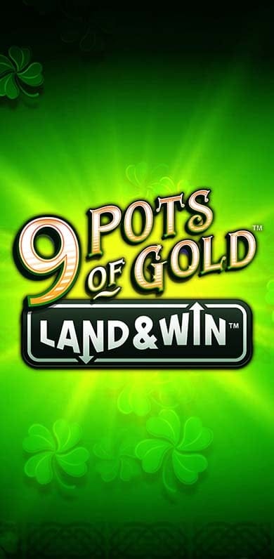 9 Pots of Gold Land and Win in gainstant